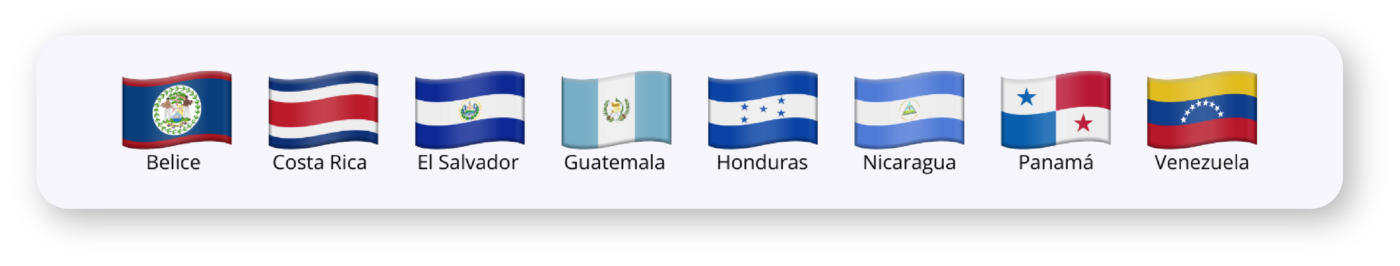 Belice, Costa Rica, El Salvador, Guatemala, Honduras, Nicaragua, Panamá y Venezuela